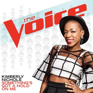 Kimberly Nichole - Something’s Got a Hold On Me (The Voice Performance) - 排舞 音乐