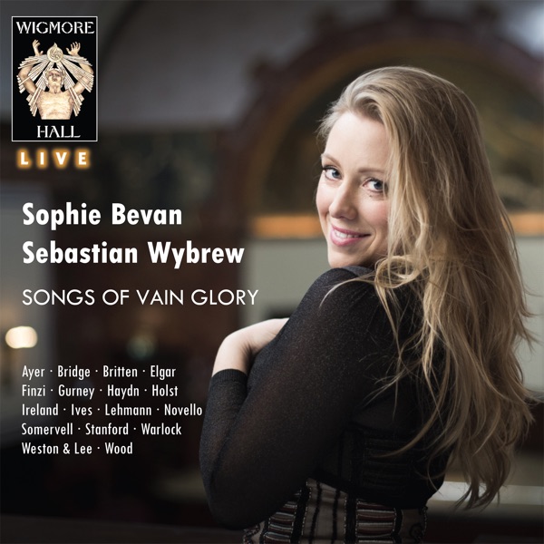 Songs of Vain Glory (Wigmore Hall Live)