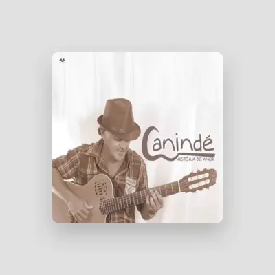 Listen to Canindé, watch music videos, read bio, see tour dates & more!