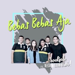 Souljah - Bebas Bebas Aja (feat. Neida & Ilham Hivi)