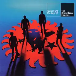 Trunk Funk - The Best of the Brand New Heavies - The Brand New Heavies
