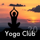 20 Yoga Club - Canciones Orientales para Relajarse durante las Clases de Yoga artwork