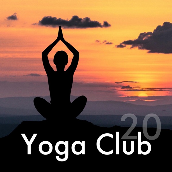 20 Yoga Club - Canciones Orientales para Relajarse durante las Clases de Yoga