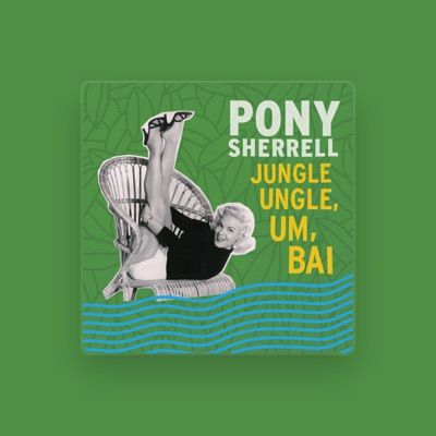 Pony Sherrell: песни, клипы, биография, даты выступлений и многое другое.