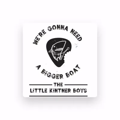 Listen to The Little Kintner Boys, watch music videos, read bio, see tour dates & more!