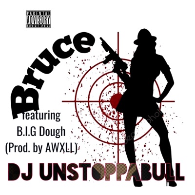 Bruce (feat. B.I.G Dough) - Single