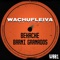 Wachufleiva 1-4 - Barni Granados & Behache lyrics