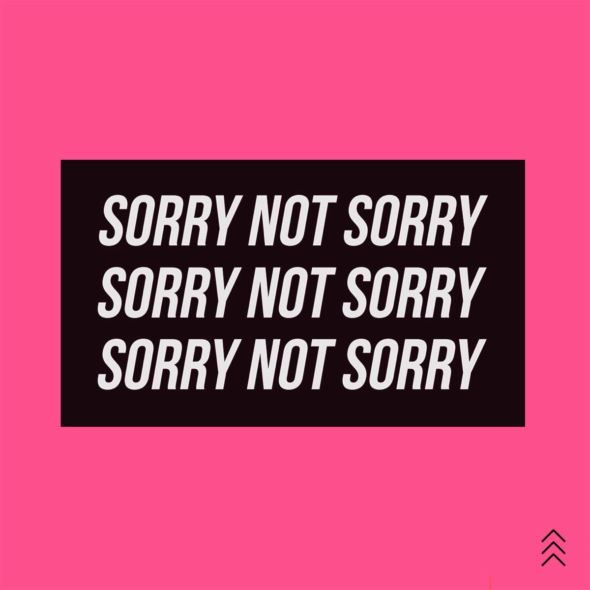 Sorry not sorry. Сори нот сори. Sorry not sorry перевод. Sorry not sorry Itzy обложка.