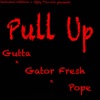 Pull Up (feat. Gator Fresh & Pope) - Single