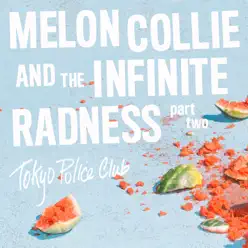 Melon Collie and the Infinite Radness, Pt. 2 - EP - Tokyo Police Club