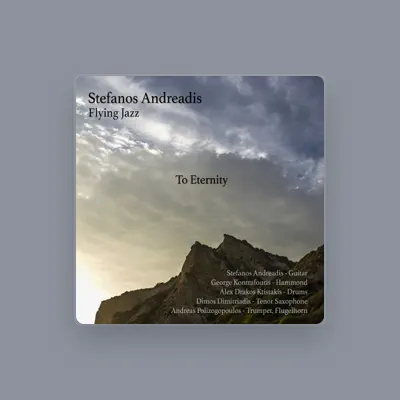 Listen to Stefanos Andreadis Flying Jazz, watch music videos, read bio, see tour dates & more!