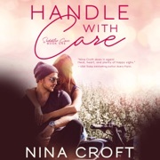 Handle with Care: Saddlers Cove, Book 1 (Unabridged) - Nina Croft