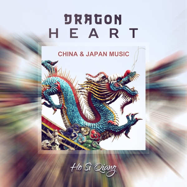 Dragon Heart (China & Japan Music)
