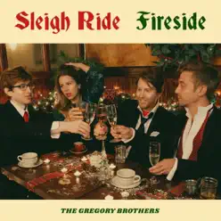 Sleigh Ride / Fireside - The Gregory Brothers Sleigh Ride / Fireside - The Gregory Brothers