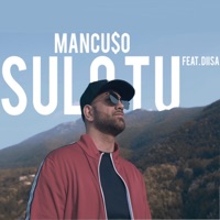 Sulo tu (feat. Diisa) - Single - Mancu$o