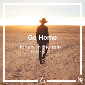 Go Home (feat. Mark O)