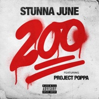 200 (feat. Project Poppa) - Single - Stunna June
