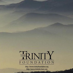 Trinity Foundation Radio Episode 6