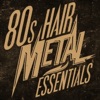 80s Hair Metal Essentials, 2017