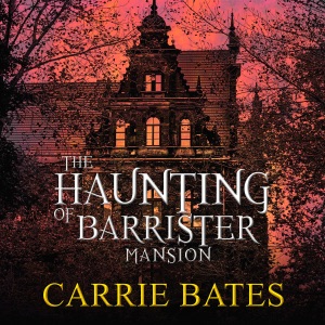 The Haunting of Barrister Mansion (Unabridged)