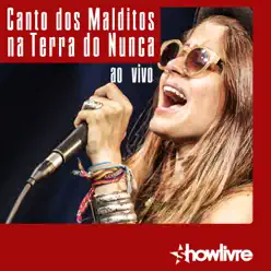 Canto dos Malditos na Terra do Nunca no Estúdio Showlivre (Ao Vivo) - Canto Dos Malditos Na Terra do Nunca