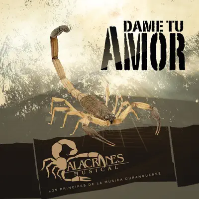 Dame Tu Amor - Single - Alacranes Musical
