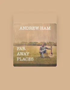 聆聽 Andrew Ham、觀看音樂影片、閱讀小傳、查看巡演日期等！