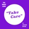 Take Care (feat. Jessie Ware) - The Magic Gang lyrics