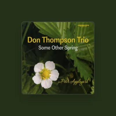 Listen to Don Thompson Trio, watch music videos, read bio, see tour dates & more!
