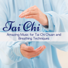 Tai Chi – Amazing Music for Tai Chi Chuan and Breathing Techniques - tai chi