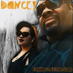 Dance! (feat. Fatman Scoop) - Single - Lumidee