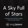 A Sky Full of Stars (Originally Performed by Coldplay) [Piano Karaoke Version] - Sing2Piano