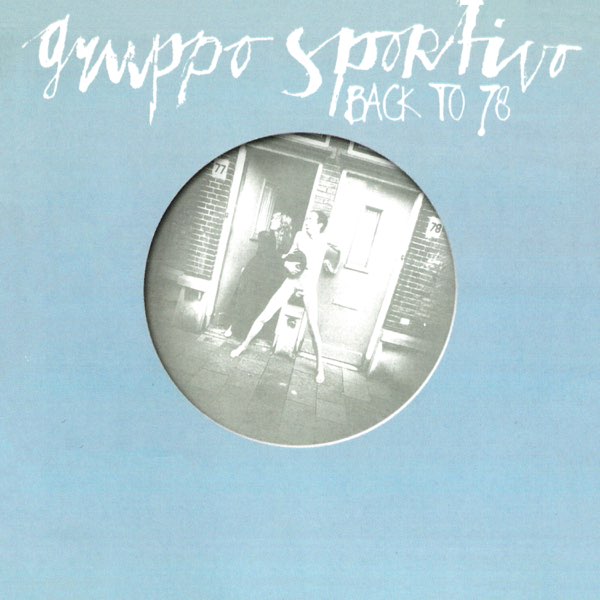 洋楽 Gruppo Sportivo Back To '78 / Copy Copy Back to 78 - Album van Gruppo Sportivo - Apple Music
