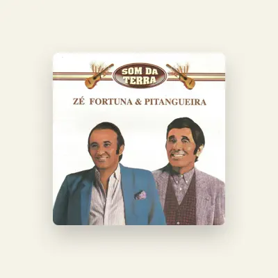 Listen to Zé Fortuna & Pitangueira, watch music videos, read bio, see tour dates & more!