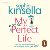 My Not So Perfect Life - Sophie Kinsella