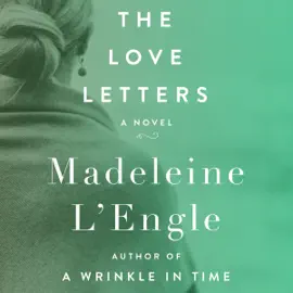 The Love Letters: A Novel (Unabridged)