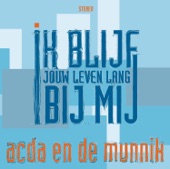 Acda & De Munnik - Jouw Leven Lang Bij Mij