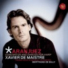 Xavier de Maistre Concierto de Aranjuez: I. Allegro con spirito Aranjuez