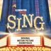 Sing (Original Motion Picture Soundtrack Deluxe)