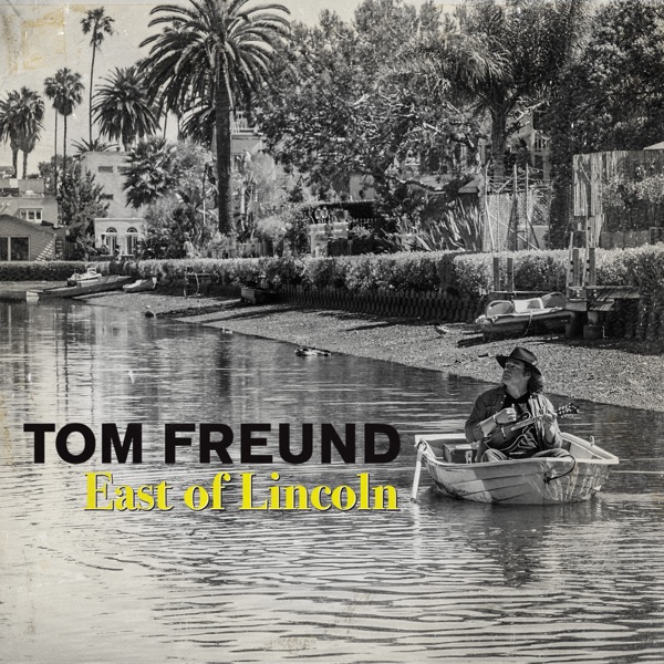 East of Lincoln - Single - Tom Freund
