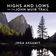Highs and Lows on the John Muir Trail (Unabridged)