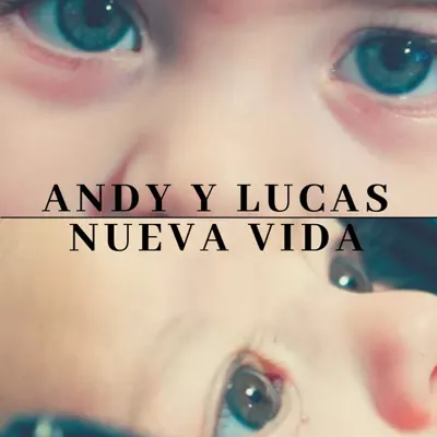 Nueva Vida - Single - Andy & Lucas