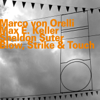 Blow, Strike & Touch - Max E. Keller, Sheldon Suter & Marco von Orelli