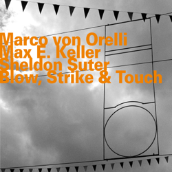 Blow, Strike &amp; Touch - Max E. Keller, Sheldon Suter &amp; Marco von Orelli Cover Art