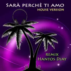 Sarà perchè ti amo (House Version) [Remix] - Single - Ricchi e Poveri
