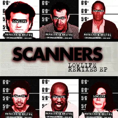 Lowlife Remixes - Single - Scanners