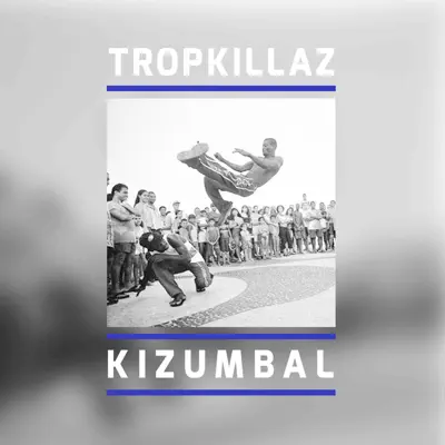 Kizumbal - Single - Tropkillaz