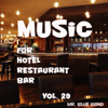 Music for Hotel, Restaurant, Bar Vol. 29 - Mr. Blue