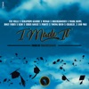 I Made It (feat. Mark Damy, MGS, Holy Vibes, Seraphim Gloire, Wingo, Proty, Dramaboinun, Kidi#, Young Becko, Charlie Ex & Chris Kouat) - Single