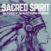 Sacred Spirit (The Wisdom of the Native American Indians)
